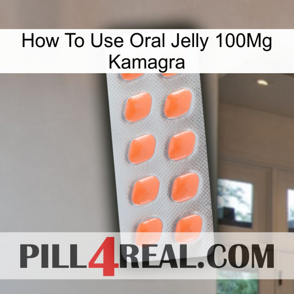 How To Use Oral Jelly 100Mg Kamagra 26.jpg